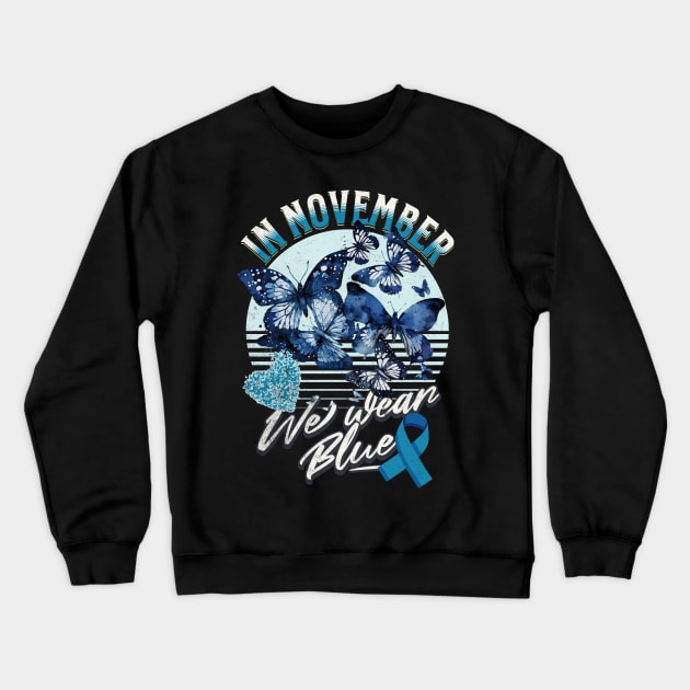 In November We Are Wearing Blue for Diabetes Awareness T1D T2D Crewneck Sweatshirt by alcoshirts